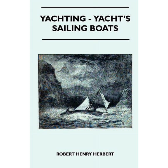 Yachting - Yacht's Sailing Boats, (Paperback)