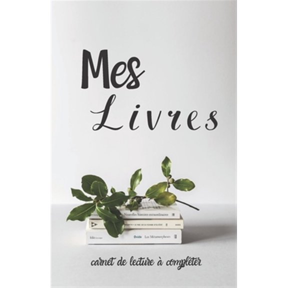 Pre-Owned Mes livres carnet de lecture ? compl?ter: carnet d'organisation livresque ? remplir pour ne rien oublier de vos lectures