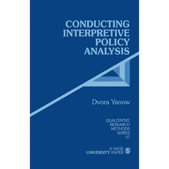 Qualitative Research Methods Conducting Interpretive Policy Analysis, Book 47, (Paperback)