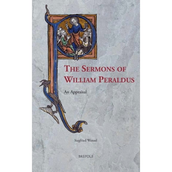 Sermo The Sermons of William Peraldus: An Appraisal, Book 13, (Hardcover)