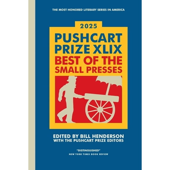 The Pushcart Prize XLIX: Best of the Small Presses 2025 Edition, (Paperback)
