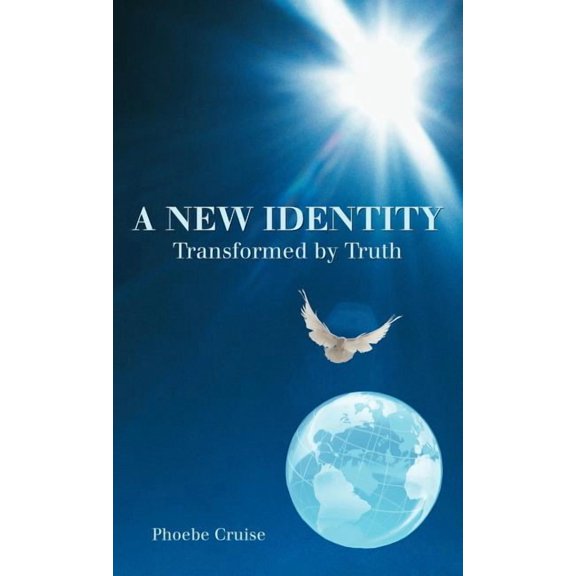 A New Identity Transformed by Truth (Hardcover)