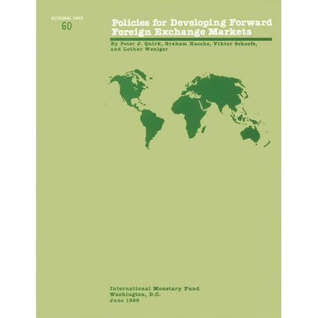 Policies for Developing Foreign Exchange Markets; Occ. Paper No. 60 -