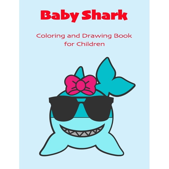 Baby Shark : Coloring and Drawing Book for Children (Paperback)