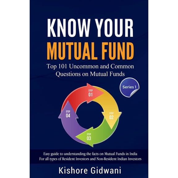 Know Your Mutual Fund: Top 101 Uncommon and Common Questions on Mutual Funds, (Paperback)