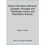 Online Information Retrieval : Concepts, Principles, and Techniques, Used [Paperback]