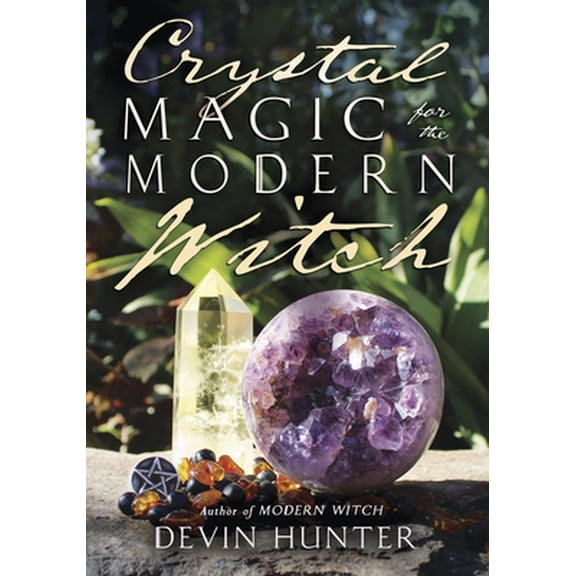 Pre-Owned Crystal Magic for the Modern Witch (Paperback) 0738768863 9780738768861