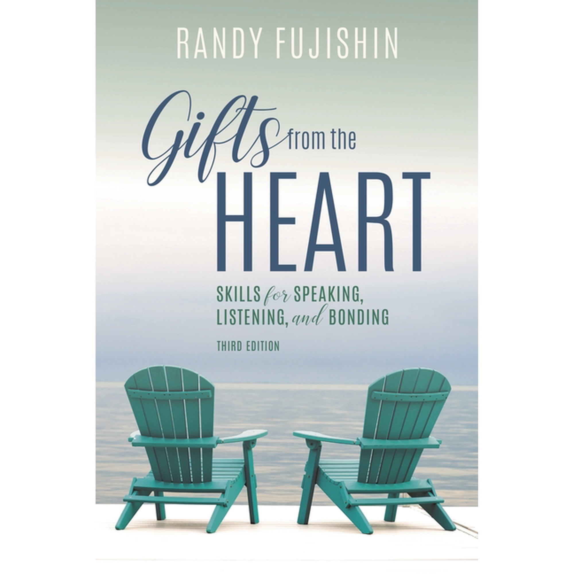 Gifts from the Heart: Skills for Speaking Listening and Bonding (Paperback)