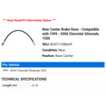thumbnail image 2 of Rear Center Brake Hose - Compatible with 1999 - 2006 Chevy Silverado 1500 2000 2001 2002 2003 2004 2005, 2 of 2
