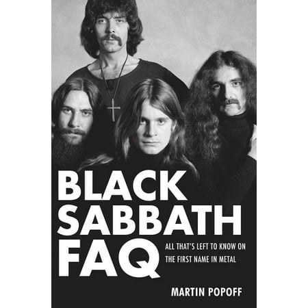 FAQ: Black Sabbath FAQ : All That's Left to Know on the First Name in Metal (Paperback)