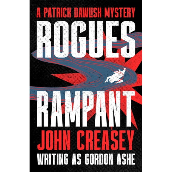 The Patrick Dawlish Mysteries Rogues Rampant: Volume 11, (Paperback)