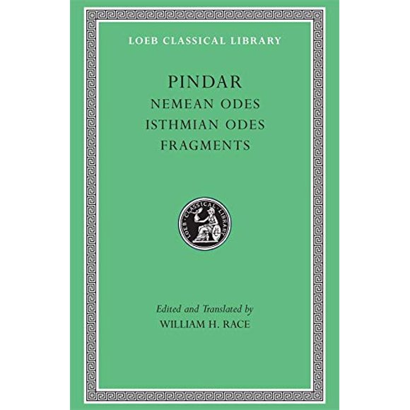 Pindar II: Nemean Odes, Isthmian Odes, Fragments. (Loeb Classical Library No. 485) (English and Greek Edition)