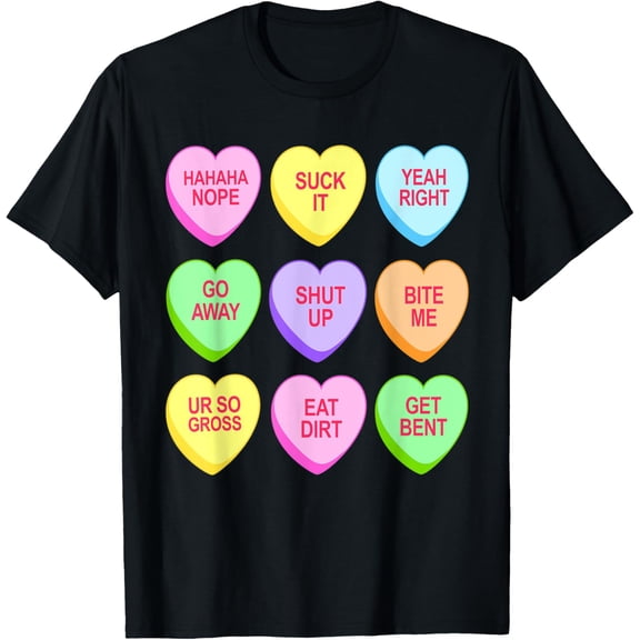 Funny Anti Valentine's Day Candy Hearts T-Shirt