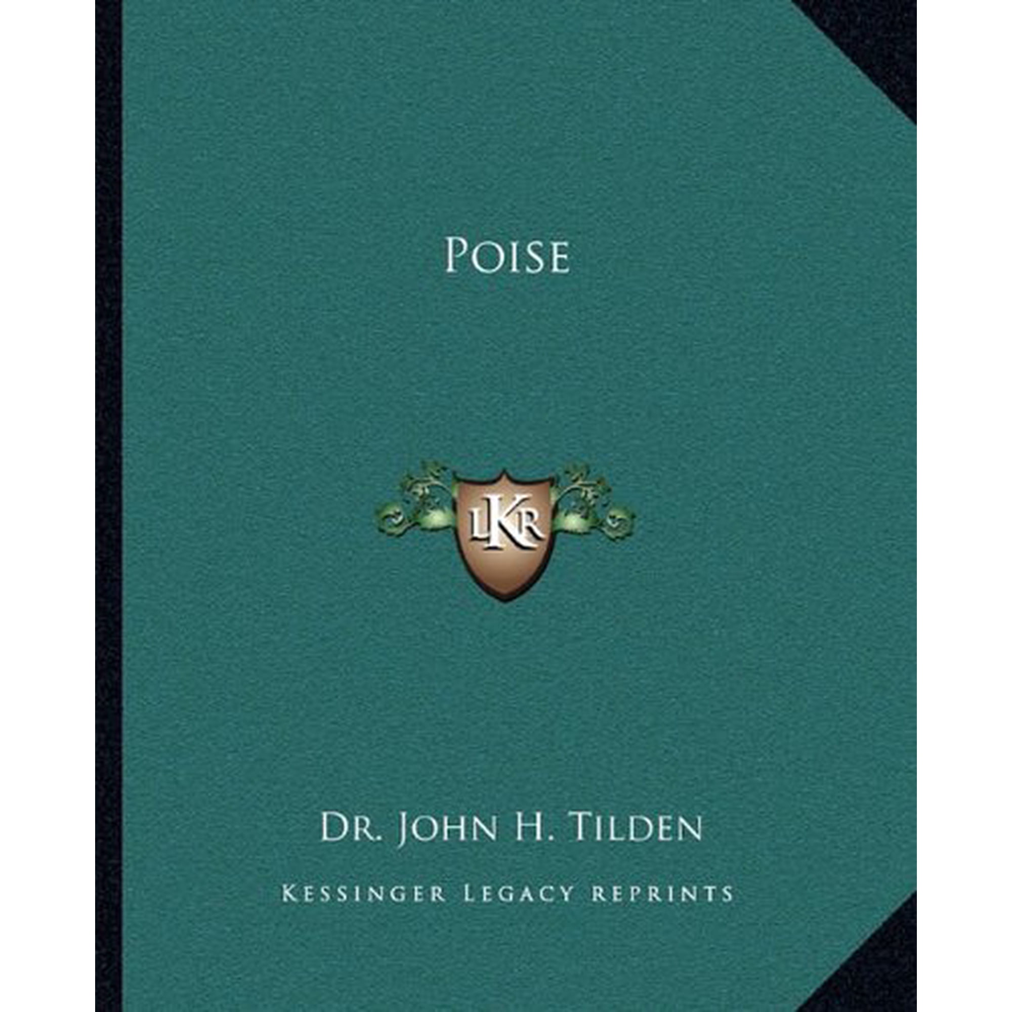 Poise Paperback 1162859989 9781162859989 Dr. John H. Tilden