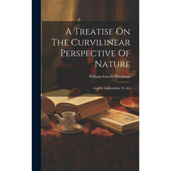 A Treatise On The Curvilinear Perspective Of Nature (Hardcover)