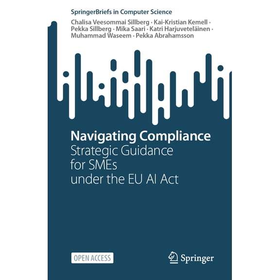 Springerbriefs in Computer Science Navigating Compliance: Strategic Guidance for SMEs Under the EU AI ACT, (Paperback)