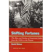 Shifting Fortunes: The Rise and Decline of American Labor, from the 1820s to the Present, Used [Paperback]
