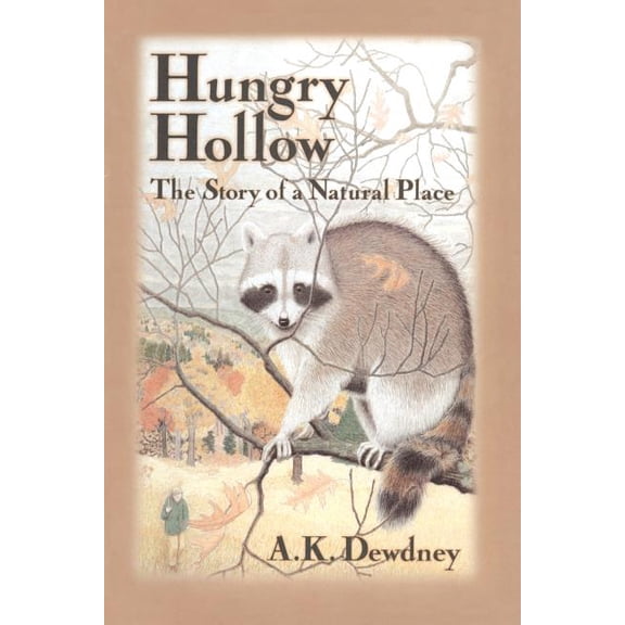Hungry Hollow: The Story of a Natural Place, (Paperback)