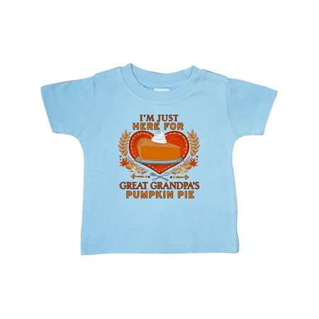 

Inktastic I m Just Here for Great Grandpa s Pumpkin Pie with Heart Gift Baby Boy or Baby Girl T-Shirt