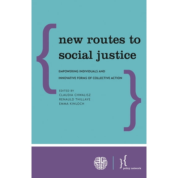 New Routes to Social Justice : Empowering Individuals and Innovative Forms of Collective Action (Paperback)