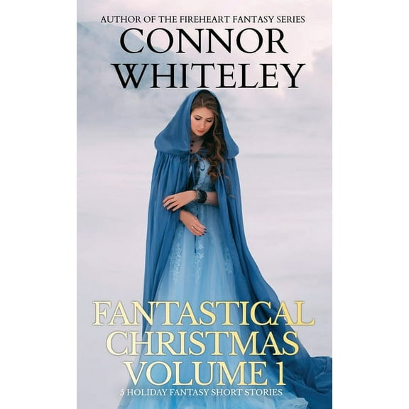 Holiday Extravaganza Collections Fantastical Christmas Volume 1: 5 Holiday Fantasy Short Stories, Book 1, (Paperback)