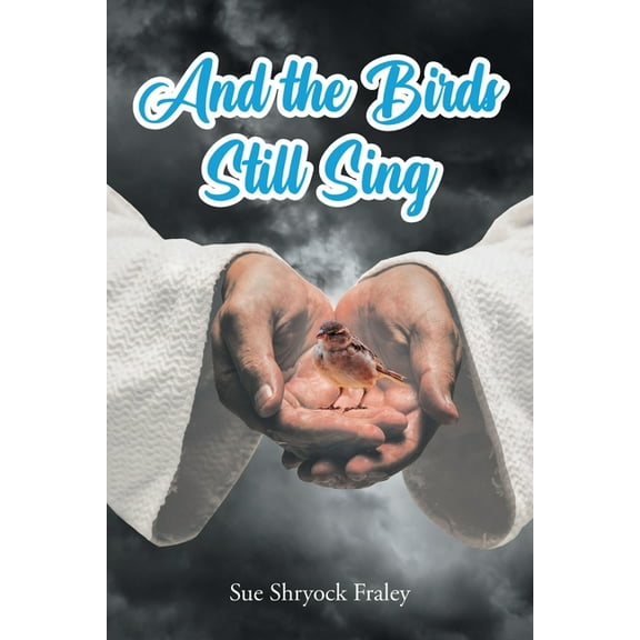And the Birds Still Sing, (Paperback)