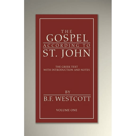 The Gospel According to St. John, Volume 1 (Paperback)