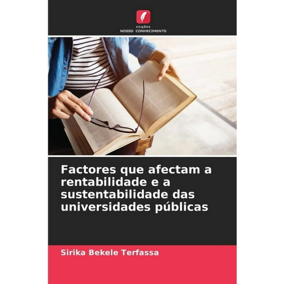 Factores que afectam a rentabilidade e a sustentabilidade das universidades pÃºblicas, (Paperback)