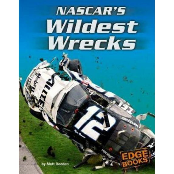 Pre-Owned Nascar's Wildest Wrecks (Edge Books) (Unknown) 0736837752 9780736837750