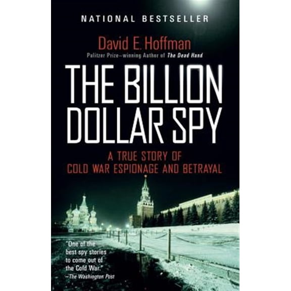 Pre-Owned The Billion Dollar Spy: A True Story of Cold War Espionage and Betrayal, by Hoffman, David E., (Paperback), English