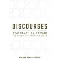Discourses with Ayatollah Alirawani: The Role of Islam in Our Lives, (Hardcover)