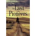 thumbnail image 1 of The Last of the Pioneers, 1 of 2