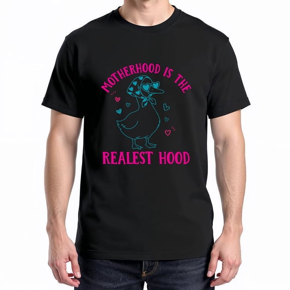 Motherhood Is The Realest Hood T-Shirt – Parenthood Celebration Theme – Moms & Caregivers