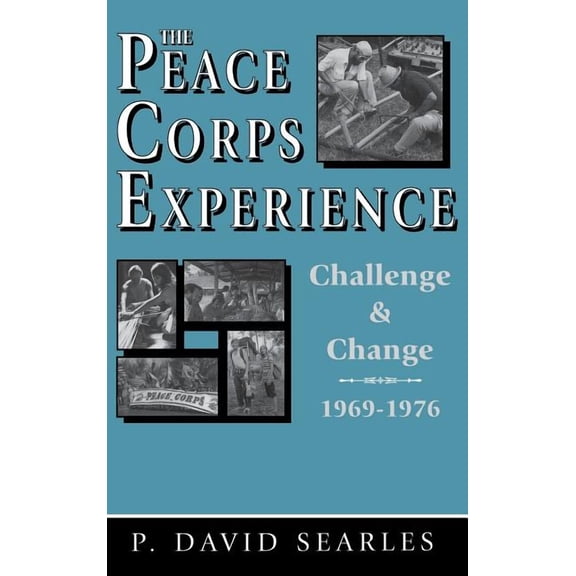 The Peace Corps Experience (Hardcover)