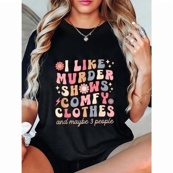 Fashion Graphic Tee,Tops Has"I Like Murder Shows Comfy Clothes"Letter Print,Casual Round Neck Regular Fit T-shirts, Size(S-5XL)