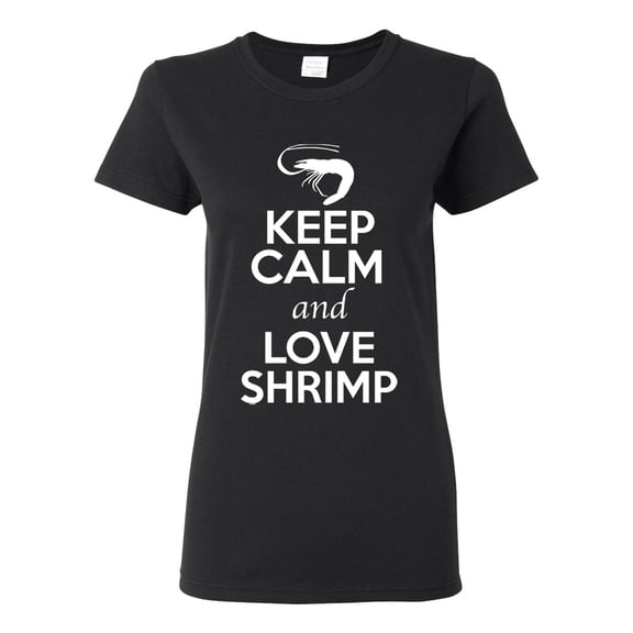 Ladies Keep Calm And Love Shrimp Prawn Animal Lover T-Shirt Tee
