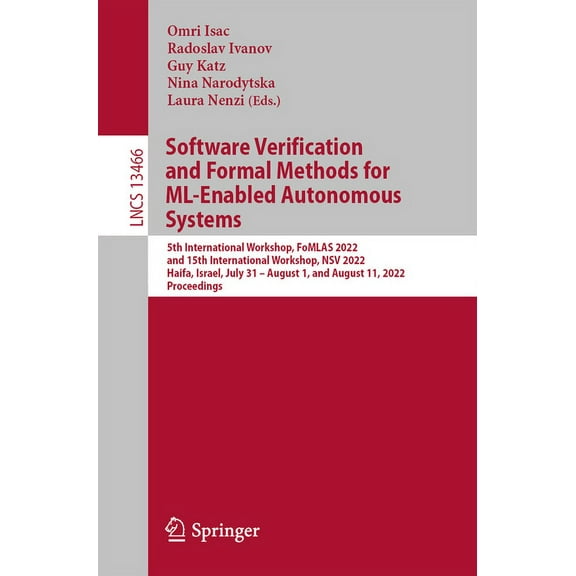 Lecture Notes in Computer Science Software Verification and Formal Methods for ML-Enabled Autonomous Systems: 5th International Workshop, Fomlas 2022, and, Book 13466, (Paperback)