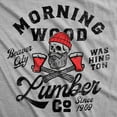 thumbnail image 2 of Morning Wood Lumber Company Unisex Hoodie Funny Sarcastic Novelty Hooded Sweatshirt, 2 of 6