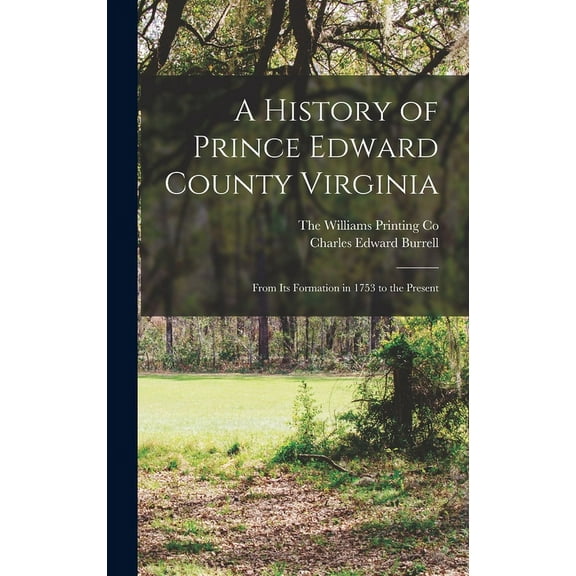 A History of Prince Edward County Virginia (Hardcover)