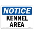 thumbnail image 1 of SignMission OS-NS-A-1218-L-13887 12 x 18 in. OSHA Notice Sign - Kennel Area, 1 of 1