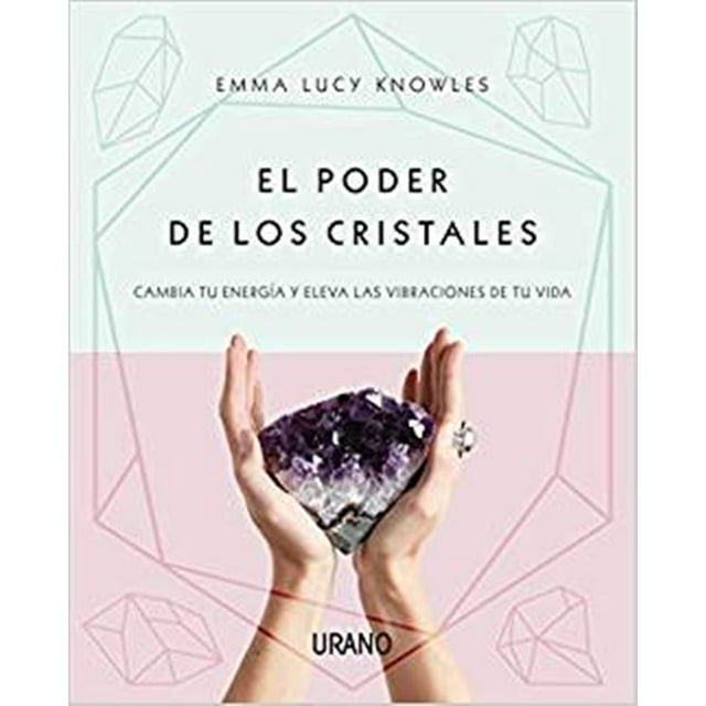 EL PODER DE LOS CRISTALES EDICIONES URANO EMMA LUCY KNOWLES