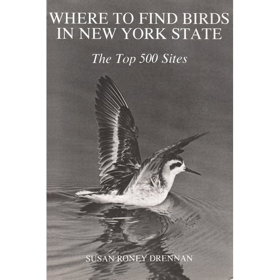 Pre-Owned Where to Find Birds in New York State: The Top 500 Sites (Paperback) 0815601735 9780815601739