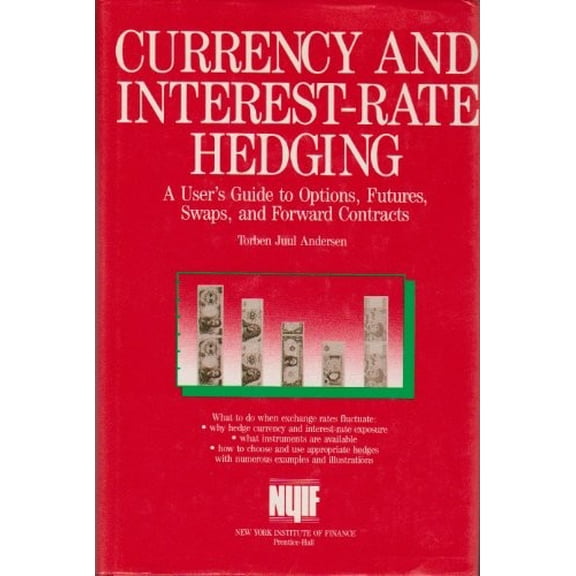 Pre-Owned Currency and Interest Rate Hedging: User's Guide to Options, Futures, Swaps and Forward Contracts Paperback