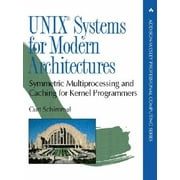 UNIX(R) Systems for Modern Architectures : Symmetric Multiprocessing and Caching for Kernel Programmers, Used [Paperback]