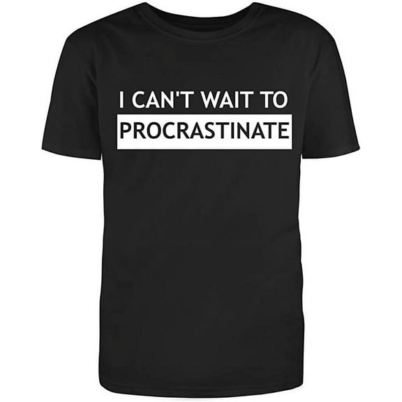 RedBarn "I Can't Wait to Procrastinate Men's Cotton T Shirt Black Small