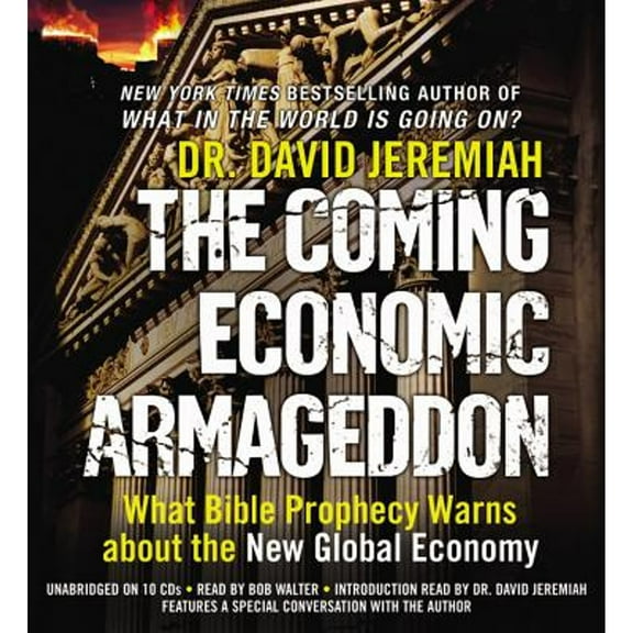 Pre-Owned The Coming Economic Armageddon: What Bible Prophecy Warns about the New Global Economy (Audiobook) by Dr. David Jeremiah, Bob Walter