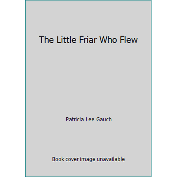 Pre-Owned The Little Friar Who Flew (Paperback) 0399207414 9780399207419