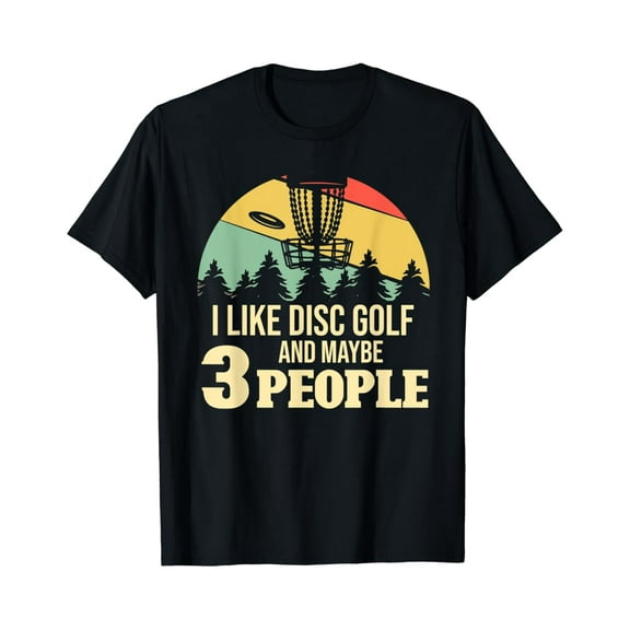 Simple Fit I Like Disc Golf And Maybe 3 People Ultimate Players T-Shirt All Size S-5Xl