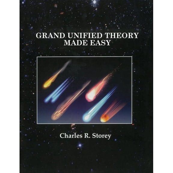 Grand Unified Theory Made Easy, (Paperback)