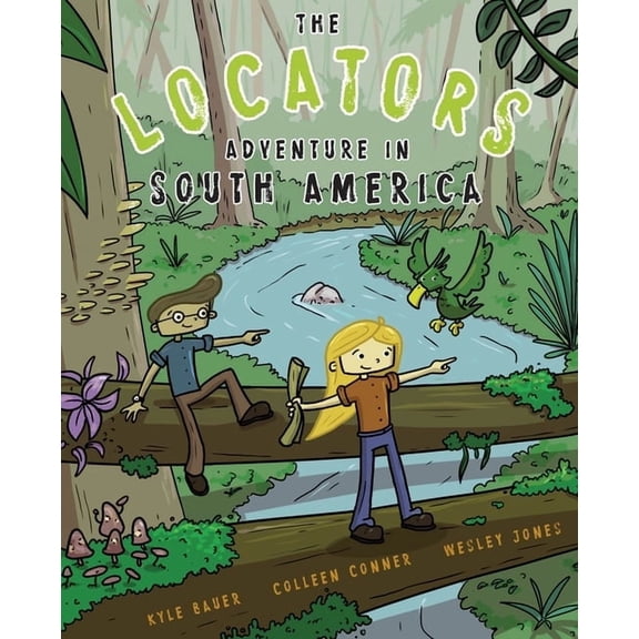 Locators The Locators: Adventure in South America, Book 1, (Paperback)